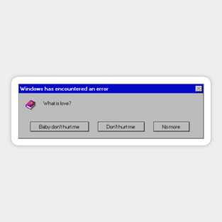 Windows error: What is love Sticker